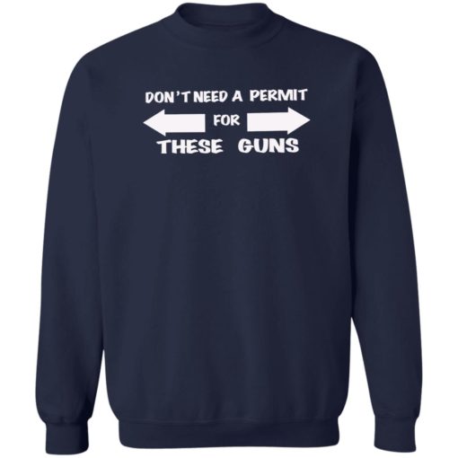 Don’t need a permit for these guns shirt