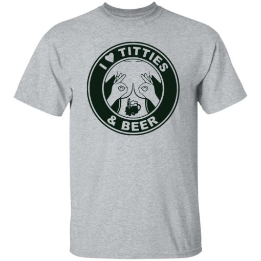 I love tities and beer shirt