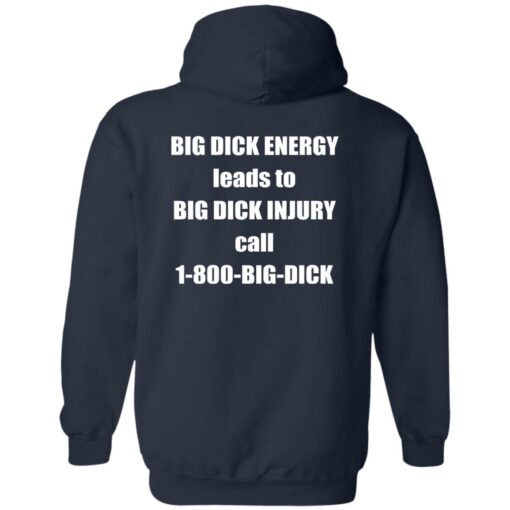 Big d*ck energy leads to big d*ck injury call 1800 big d*ck shirt