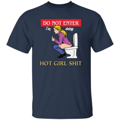 Do not enter i’m doing hot girl sh*t shirt