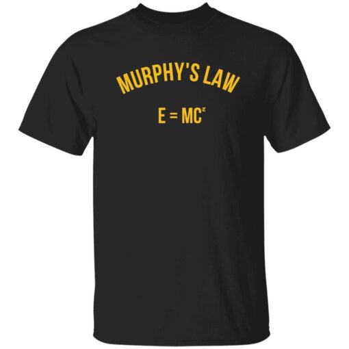 Murphy’s law e=mc2 shirt