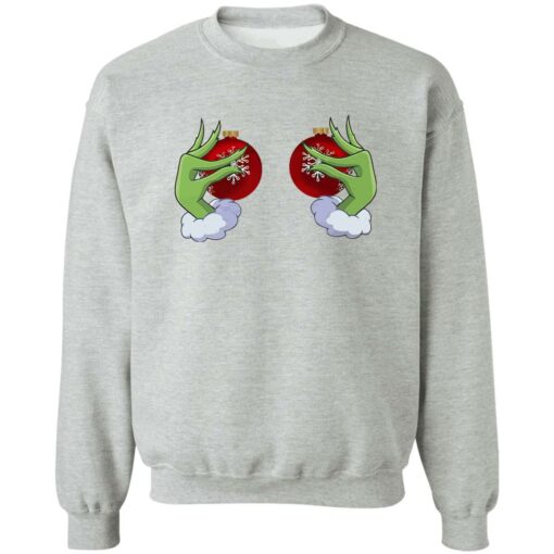 Grinch ornament Boob Christmas sweatshirt