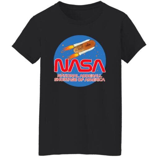 Nasa national adderall shortage of america shirt