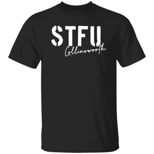 Stfu collinsworth shirt