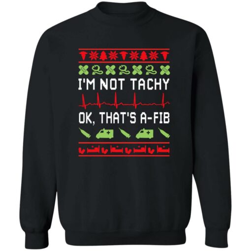 I’m not tachy ok that’s a fib ugly Christmas sweater