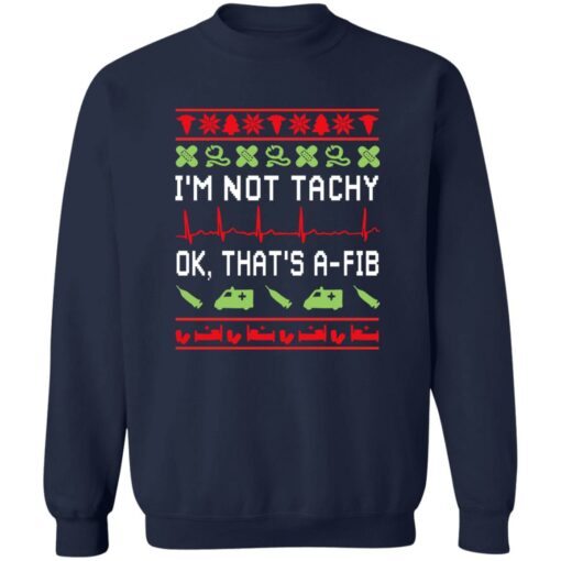I’m not tachy ok that’s a fib ugly Christmas sweater