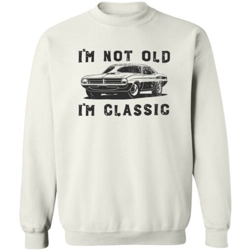Car i’m not old i’m classic shirt