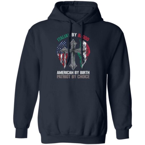 Italian by blood american by birth patriot by choice shirt