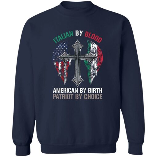 Italian by blood american by birth patriot by choice shirt