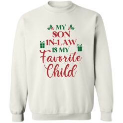 My son in law is my favorite child Christmas sweatshirt