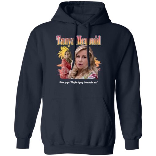 Tanya Mcquoid these gays they’re trying to murder me shirt