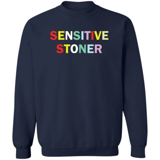Sensitive stoner sweatshirt