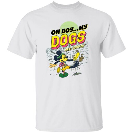 Oh boy my dogs are barking shirt