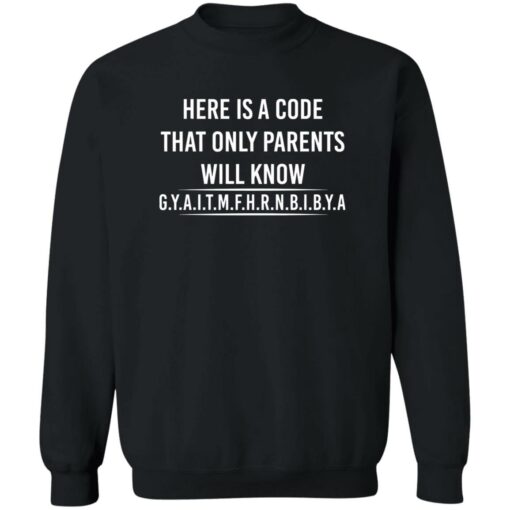Here is a code that only parents will know gyaitmfhrnbibya shirt