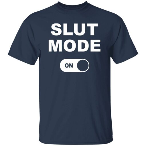 Slut mode on shirt