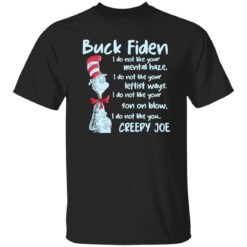 Dr Sesuss buck fiden i do not like your mental haze shirt