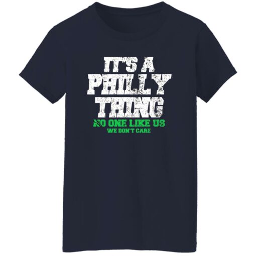 It’s a Philly Thing No One Like Us We Don’t Care shirt