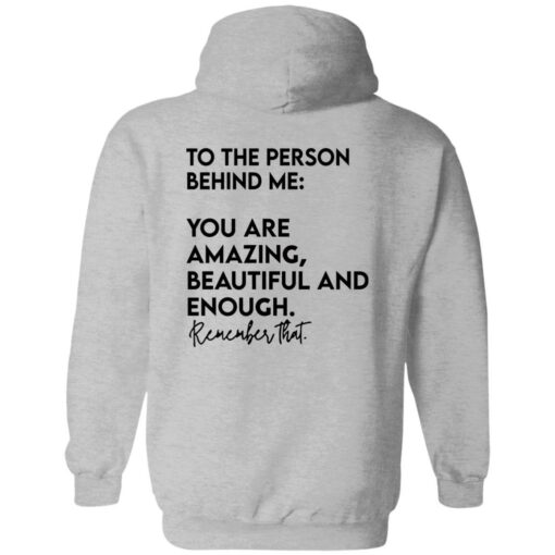 You Matter To The Person Behind Me You Are Amazing Beautiful Shirt