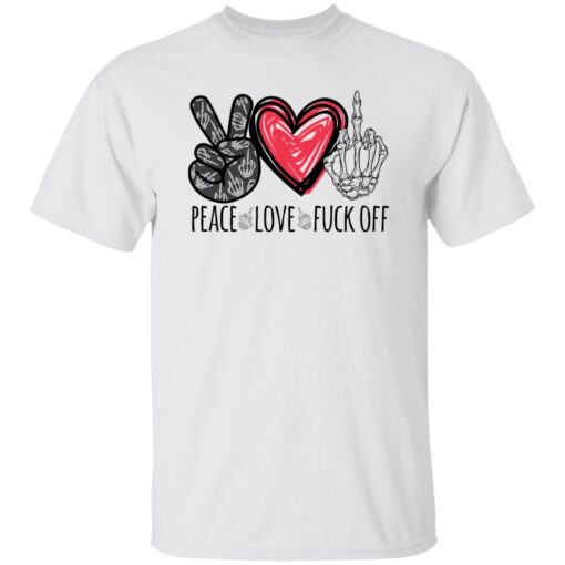 Peace Love F*ck Off Shirt