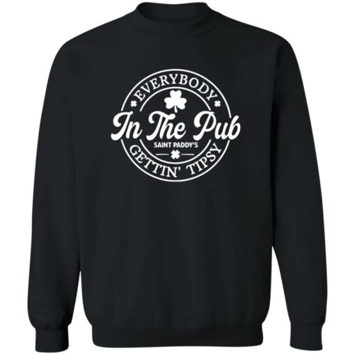 Everybody In The Pub Saint Paddy’s Gettin Tipsy Shirt