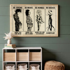 Tim Burton Horror Jack Edward Scissorhands Be Strong Be Brave Be Humble Be Badass Poster, Canvas