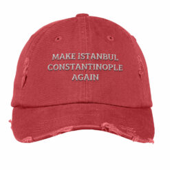 Make Istanbul Constantinople Again Embroidery Hat