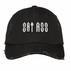 Eat Ass Embroidery Hat