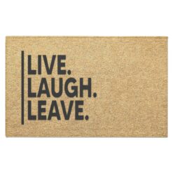 Live Laugh Leave Indoor Doormat