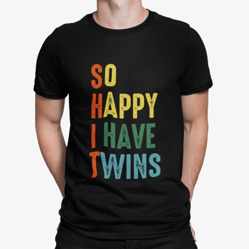 So Happy I Have Twins Shirt