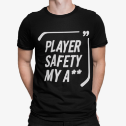 Player Safety My A** Shirt