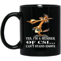 Horse Yes I’m A Member Of Csi Can’t Stand Idiots Mug