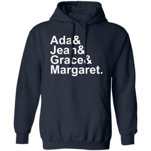 Ada And Jean And Grace And Margaret Shirt