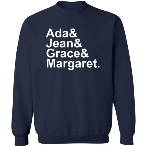 Ada And Jean And Grace And Margaret Shirt