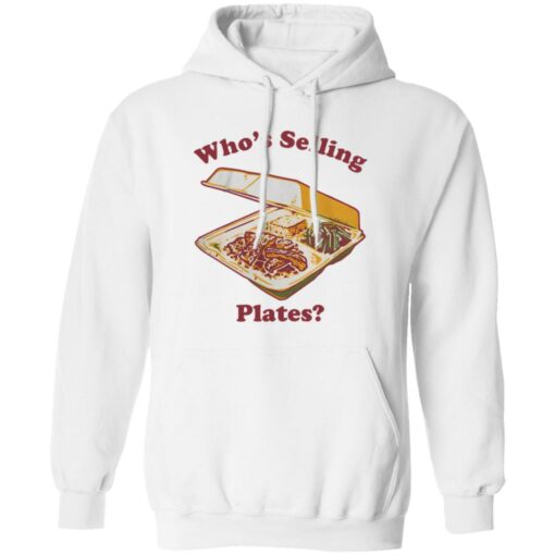 Who’s Selling Plates Shirt