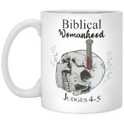 Biblical Womanhood Judges 4 5 Mug