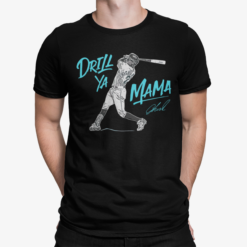 Jazz Chisholm Drill Ya Mama Signature Shirt