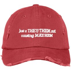 Mattxiv Just A They Them Out Causing Mayhem Hat