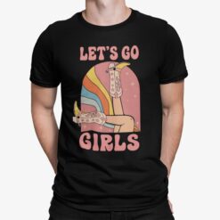 Cowgirl Bachelorette Let's Go Girls Shirt