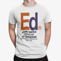 John Mayer Opened For Ed Sheeran Shirt