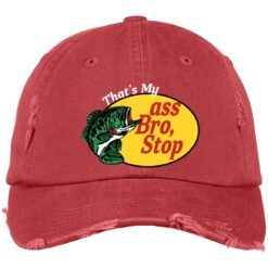 Fish That’s My A** Bro Stop Hat
