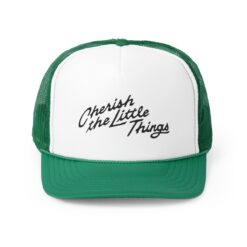 Cherish The Little Things Hat