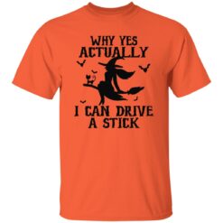 Why Yes Actually I Can Drive A Stick T-Shirt