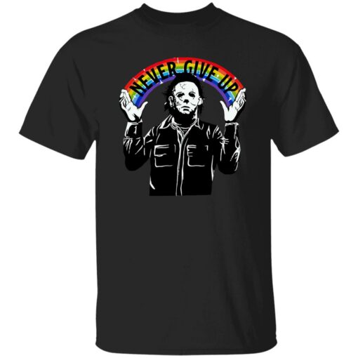 Michael Myers Never Give Up Rainbow Shirt