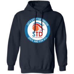 Let’s Stop The Disease Once And For All Shirt