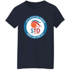 Let’s Stop The Disease Once And For All Shirt