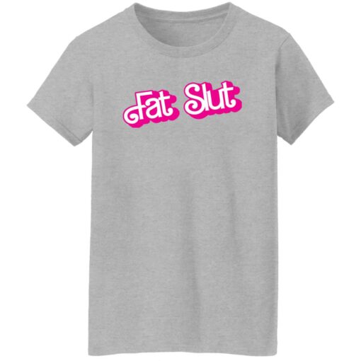 Barbie Fat Sluts Shirt