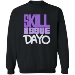 Skill Issue Dayo Shirt