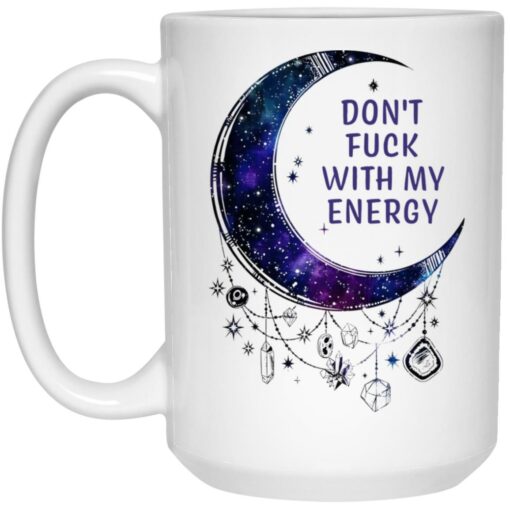 Don’t F*ck With My Energy Mug
