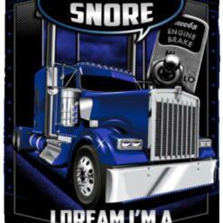 I Don’t Snore I Dream I’m A Jake Brake Blanket