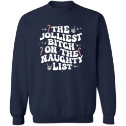 The Jolliest B*tch On The Naughty List Shirt